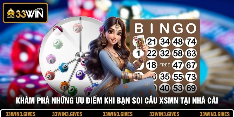 Khám phá những ưu điểm khi bạn soi cầu XSMN tại nhà cái