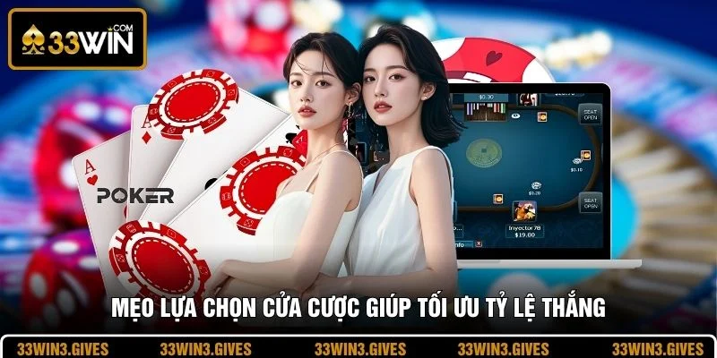 Mẹo lựa chọn cửa cược giúp tối ưu tỷ lệ thắng