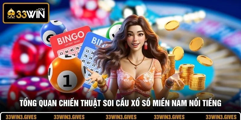Tổng quan chiến thuật soi cầu xổ số miền Nam nổi tiếng